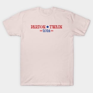 Parton Twain 2024 For President T-Shirt